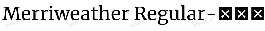 Merriweather Regular字体转换 Merriweather Regular字体转换